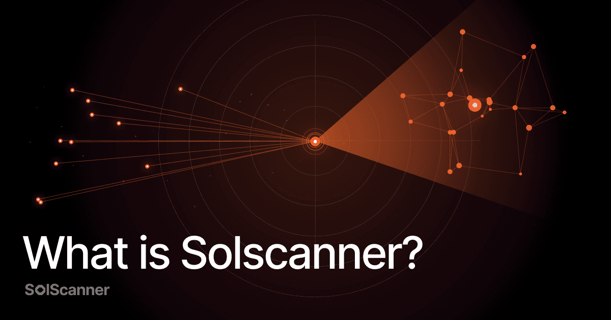 What is Solscanner? Real On-Chain Transparency for Solana Traders